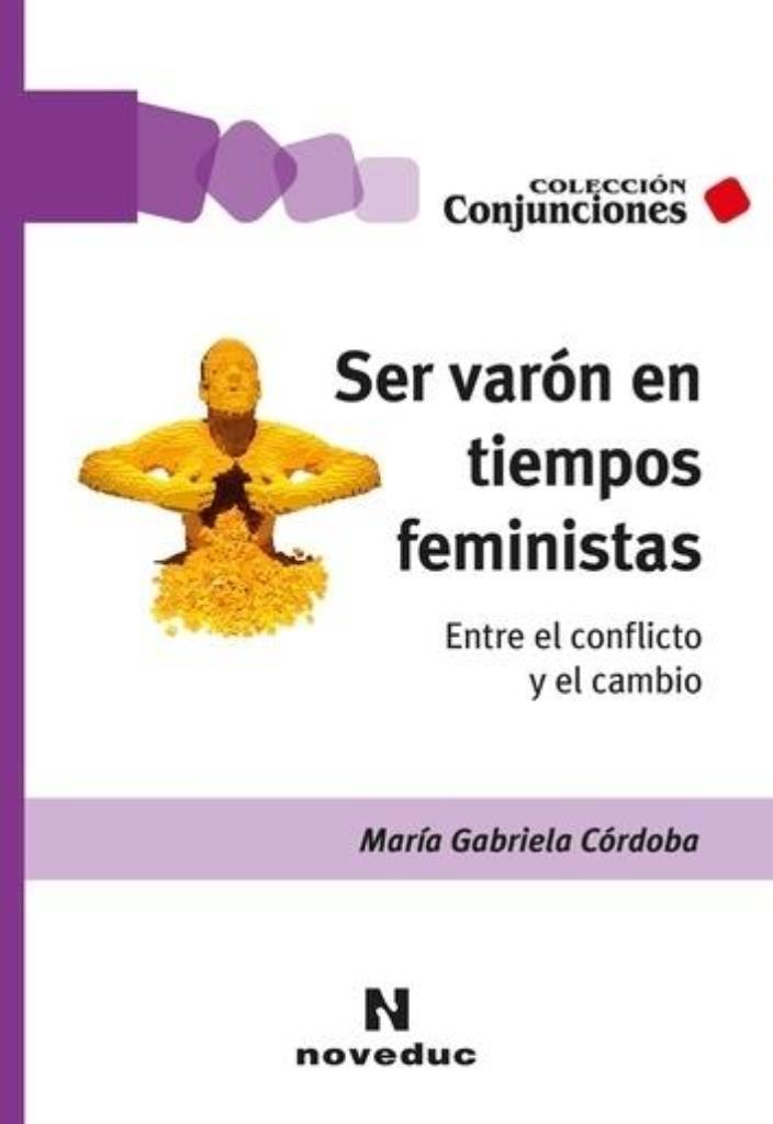 SER VARON EN TIEMPOS FEMINISTAS