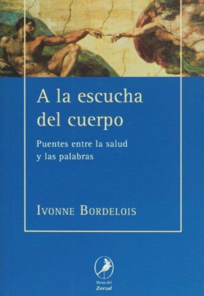 A LA ESCUCHA DEL CUERPO. PUENTES ENTRE LA SALUD Y EL LENGUAJ