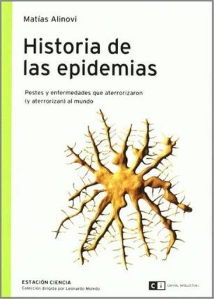 HISTORIA DE LAS EPIDEMIAS. PESTE Y ENFERMEDADES QUE ATERRORI
