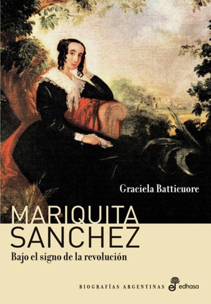 MARIQUITA SANCHEZ: BAJO EL SIGNO DE LA REVOLUCION