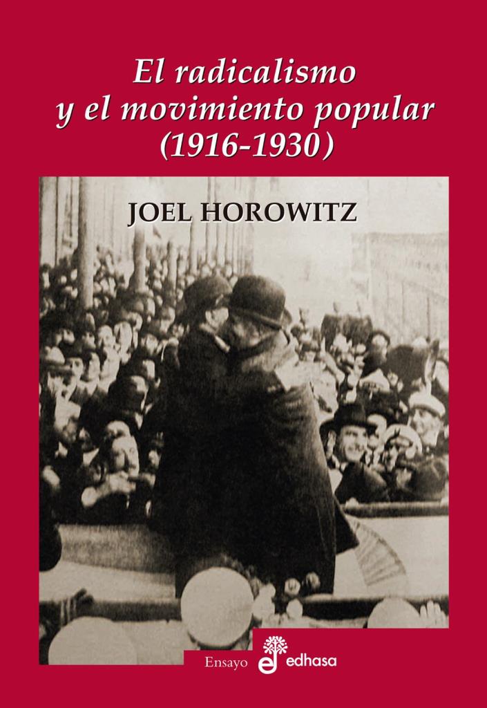 RADICALISMO Y LA MOVILIZACION POPULAR (1916-1930), EL