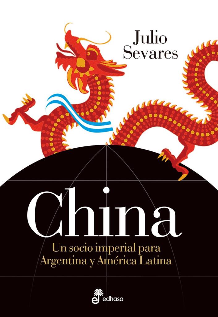 CHINA- UN SOCIO IMPERIAL PARA ARGENTINA Y AMERICA LATINA