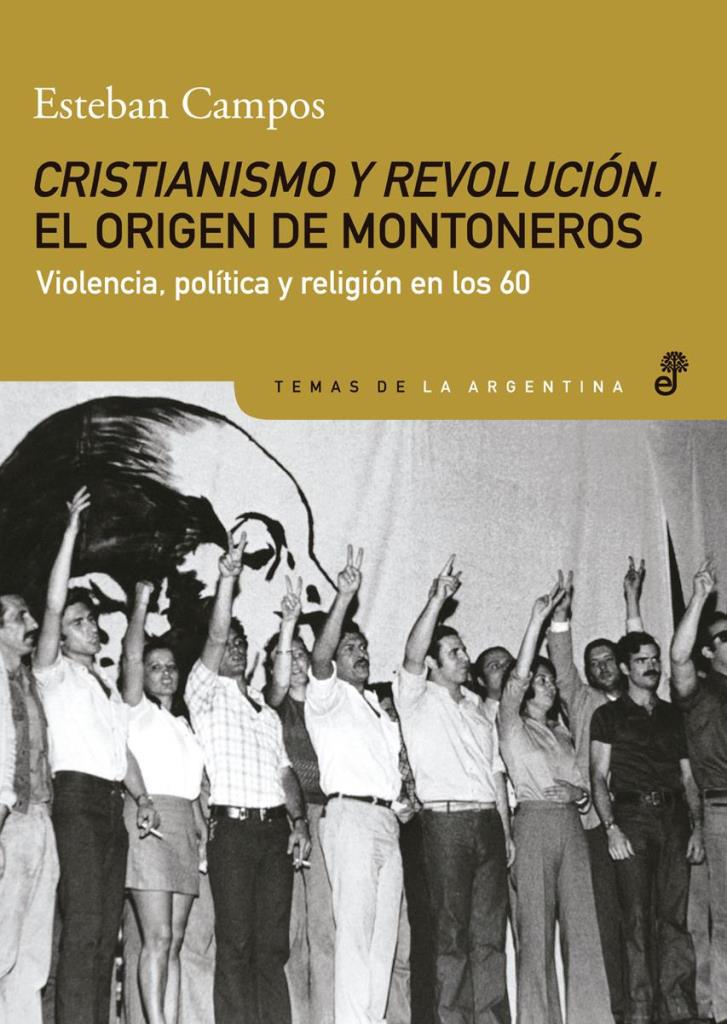 CRISTIANISMO Y REVOLUCION. EL ORIGEN DE MONTONEROS