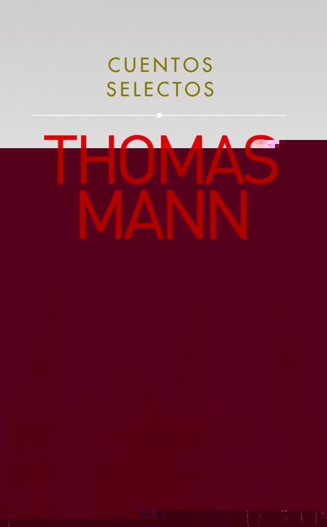 CUENTOS SELECTOS - MANN, THOMAS