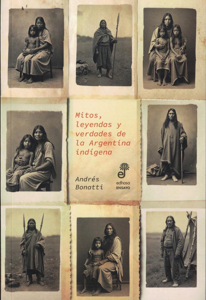 MITOS, LEYENDAS Y VERDADES DE LA ARGENTINA INDIGENA