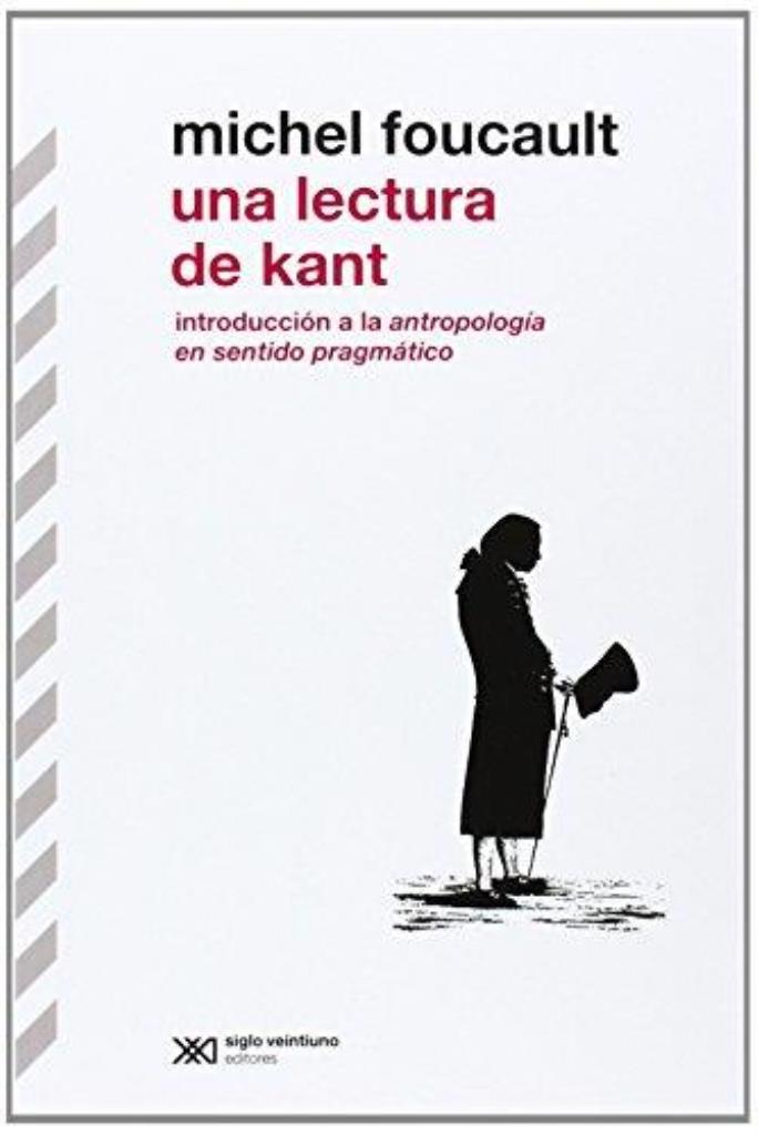 UNA LECTURA DE KANT- INTROD.A LA ATROPOLOGIA EN SENTIDO PRAG