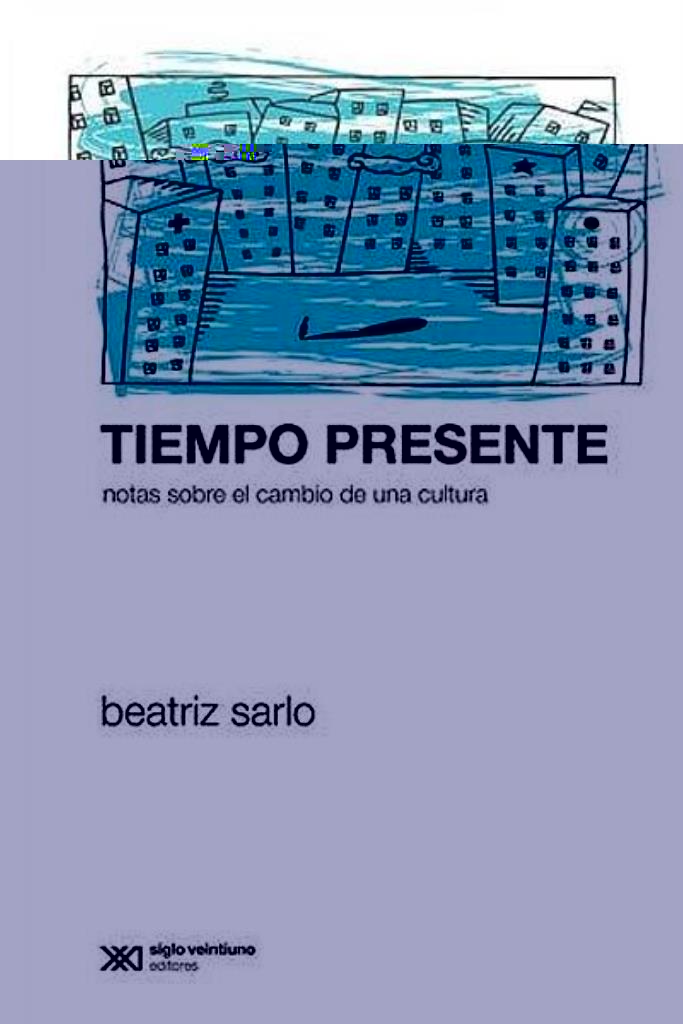 TIEMPO PRESENTE. NOTAS SOBRE EL CAMBIO DE UNA CULTURA
