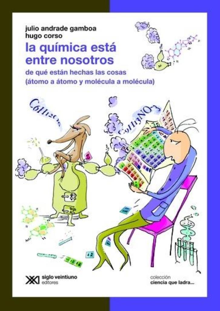 QUIMICA ESTA ENTRE NOSOTROS, LA