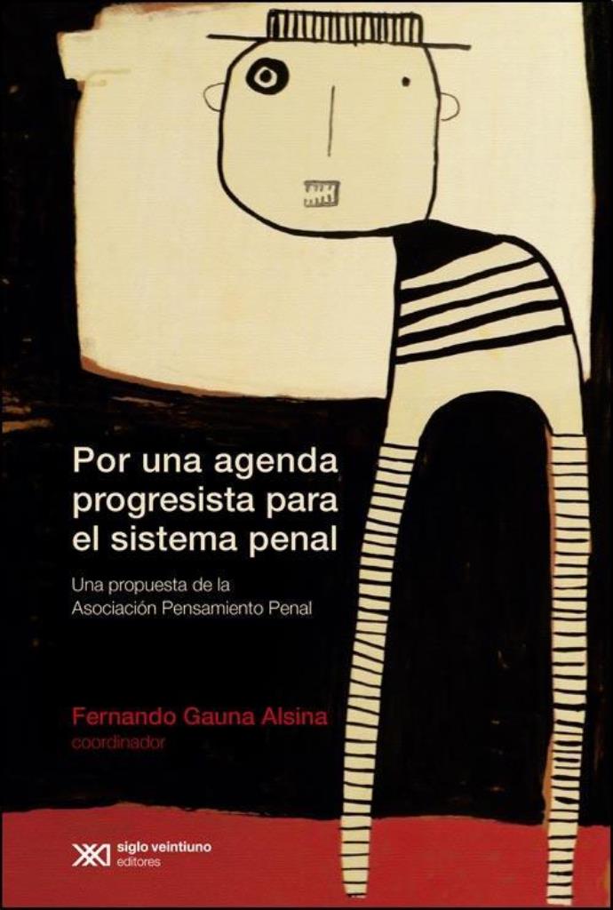 POR UNA AGENDA PROGRESISTA PARA EL SISTEMA PENAL