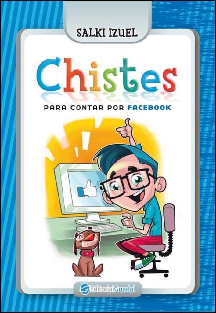 CHISTES. PARA CONTAR POR FACEBOOK