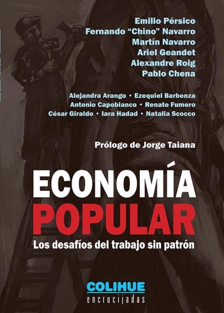 ECONOMIA POPULAR. LOS DESAFIOS DEL TRABAJO SIN PATRON - ENCR