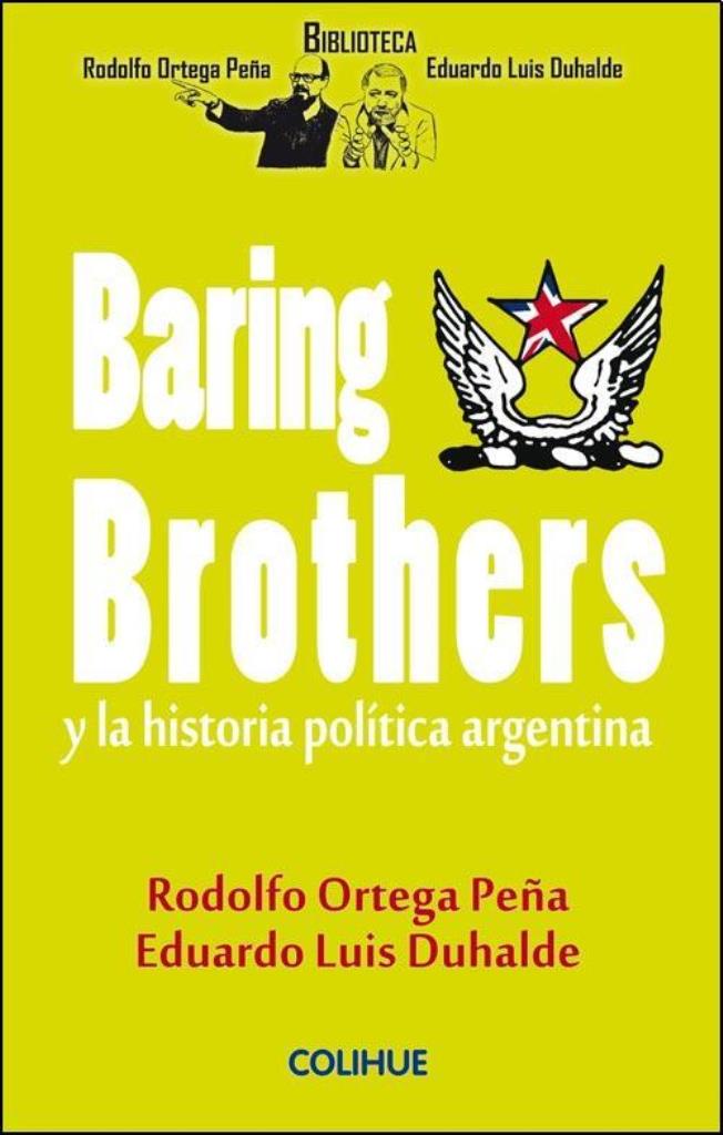 BARING BORTHERS Y LA HISTORIA DE LA POLITICA ARGENTINA