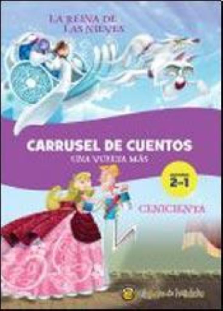 REINA DE LAS NIEVES, LA. CENICIENTA - CARROUSEL DE CUENTOS