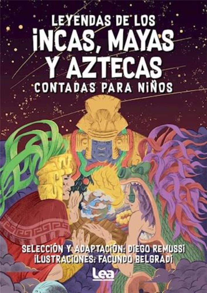 LEYENDAS DE LOS INCAS, MAYAS Y AZTECAS CONTADAS PARA NIÑOS