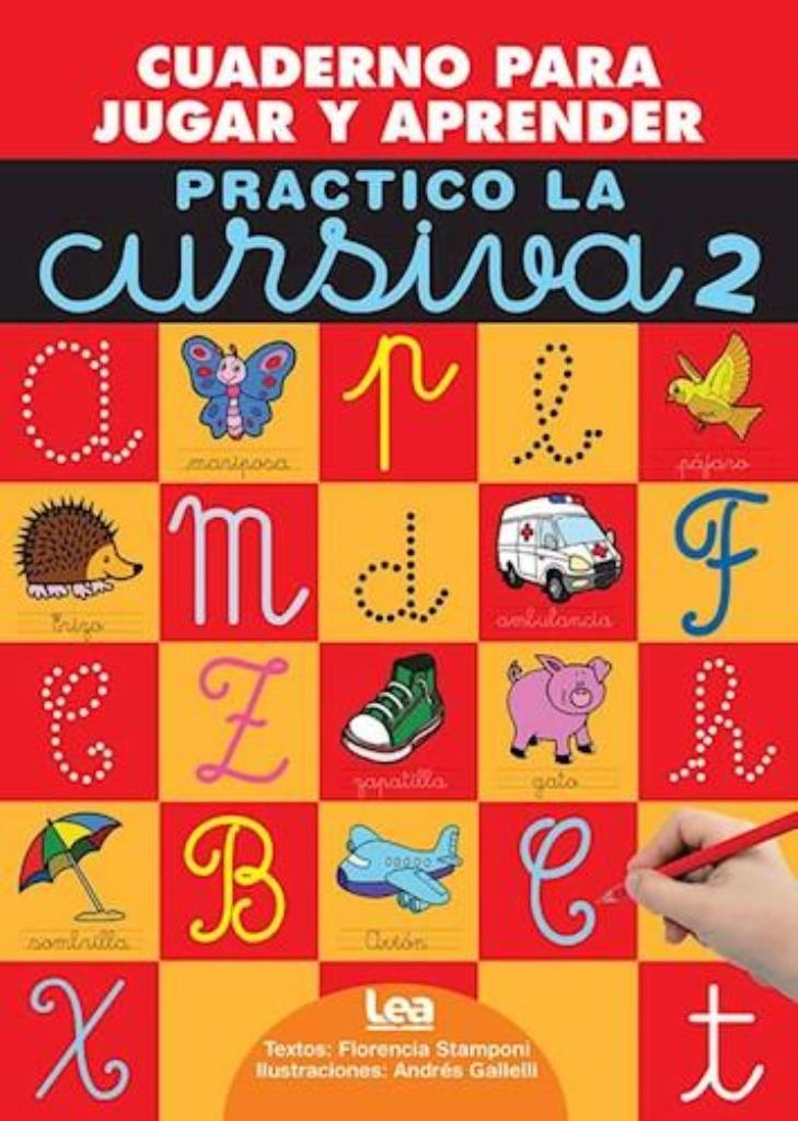 PRACTICO LA CURSIVA 2- CUADRENO PARA JUGAR Y APRENDER