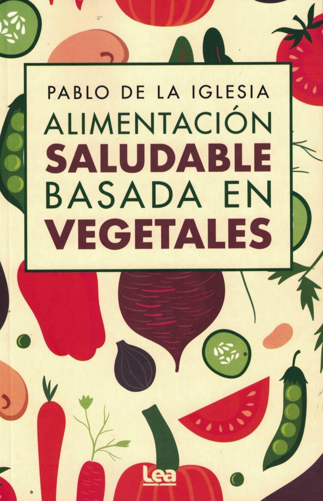ALIMENTACION SALUDABLE BASADA EN VEGETALES