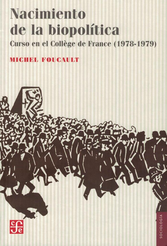 NACIMIENTO DE LA BIOPOLITICA- CURSO EN EL COLLEGE DE FRANCE 1978-1979