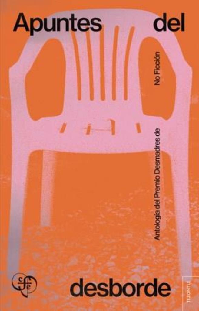 APUNTES DEL DESBORDE- ANTOLOGIA DEL PREMIO DESMADRES DE NO FICCION