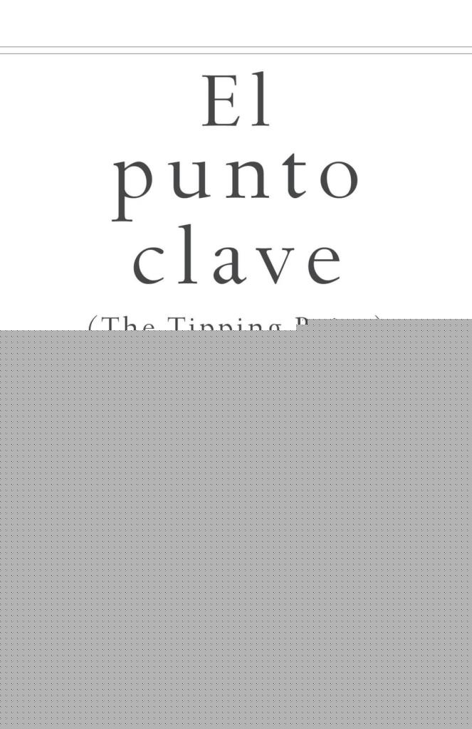 PUNTO CLAVE, EL - THE TIPPING POINT