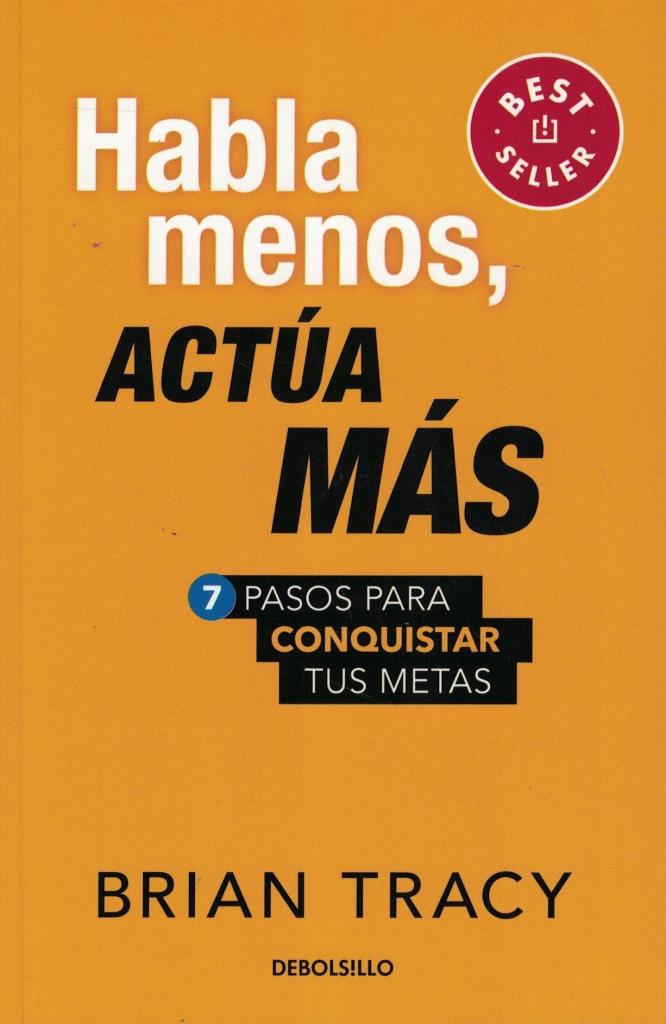 HABLA MENOS, ACTUA MAS
