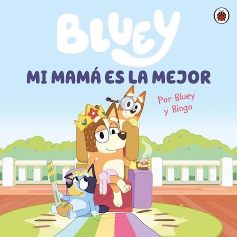 BLUEY - MI MAMA ES LA MEJOR