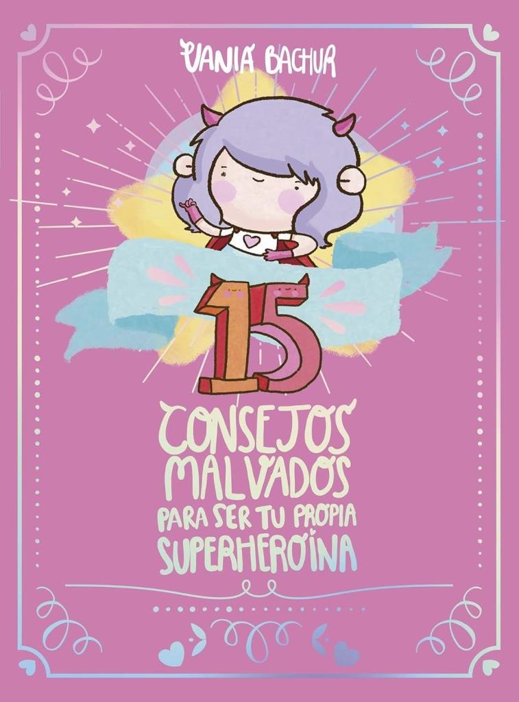 15 CONSEJOS MALVADOS PARA SER TU PROPIA SUPERHEROINA