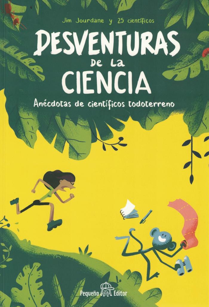 DESVENTURAS DE LA CIENCIA - ANECDOTAS DE CIENTIFICOS TODOTERRENO