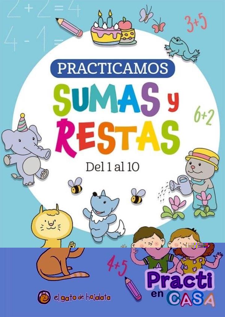 PRACTICAMOS  SUMAS Y RESTAS DEL 1 AL 10
