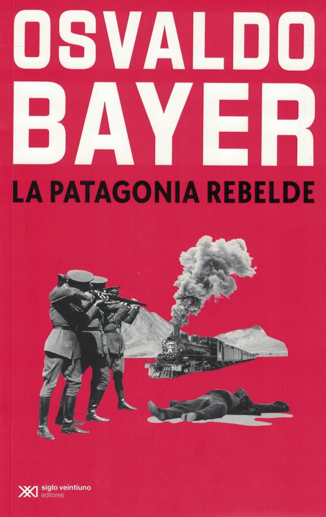 PATAGONIA REBELDE, LA