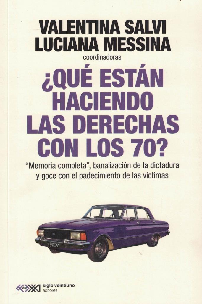 QUE ESTAN HACIENDO LAS DERECHAS CON LOS 70