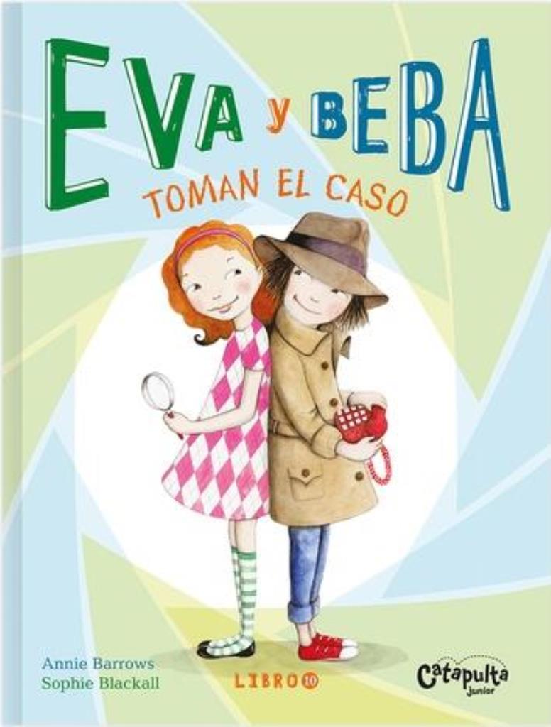 Eva y Beba toman el caso