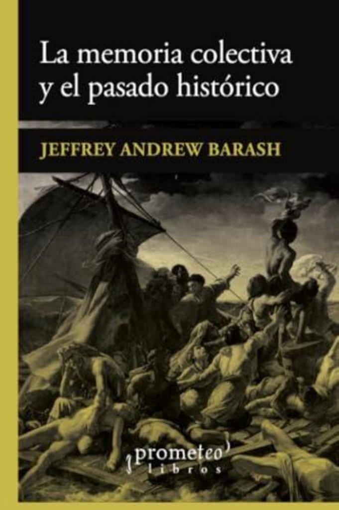 MEMORIA COLECTIVA Y EL PASADO HISTORICO, LA