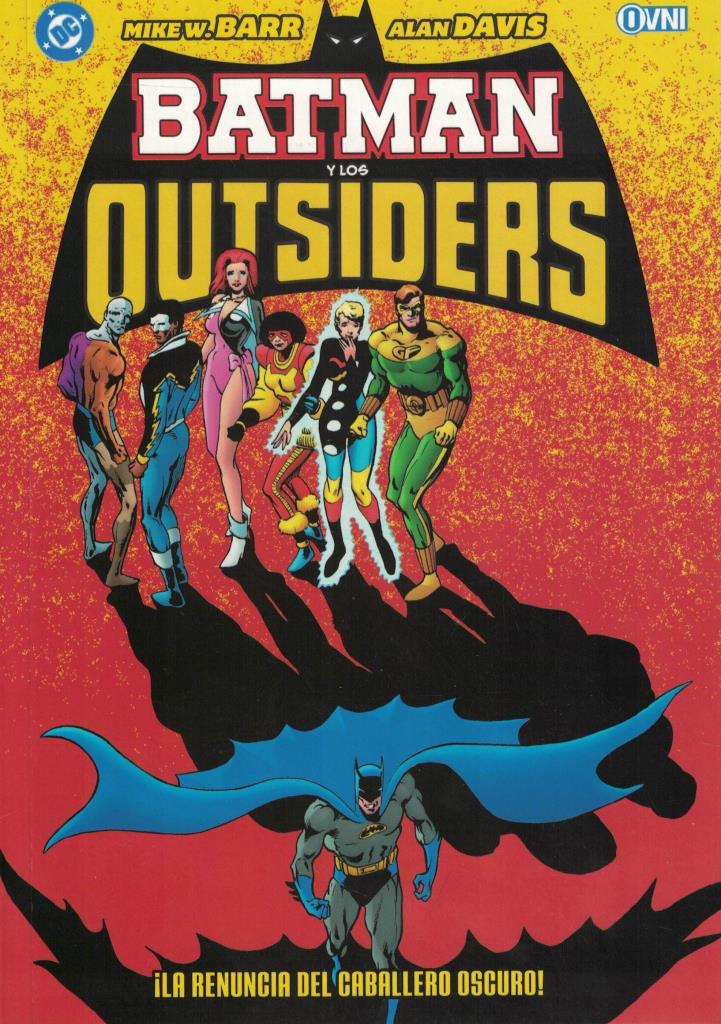 BATMAN Y LOS OUTSIDERS VOL 5- LA RENUNCIA DEL CABALLERO OSCURO