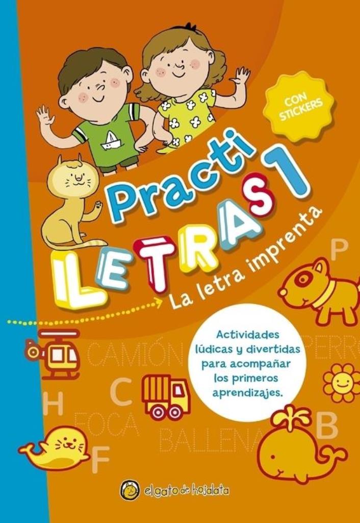 PRACTI LETRAS 1- LA LETRA IMPRENTA