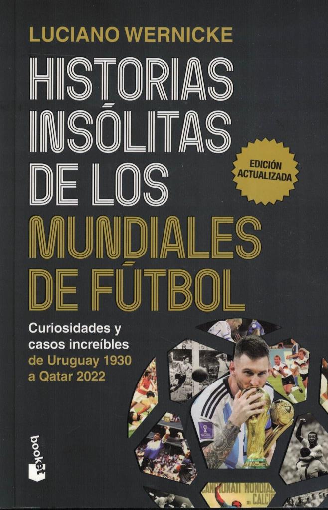 HISTORIAS INSOLITAS DE LOS MUNDIALES DE FUTBOL