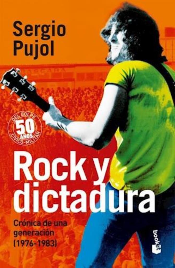 ROCK Y DICTADURA, CRONICA DE UNA GENERACION 1976-1983
