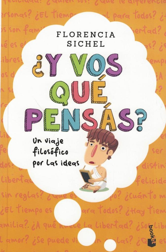 Y VOS QUE PENSAS- UN VIAJE FILOSOFICO POR LAS IDEAS