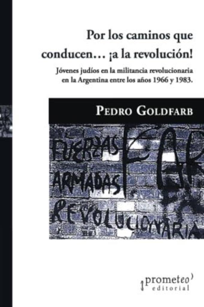 POR LOS CAMINOS QUE CONDUCEN A LA REVOLUCION