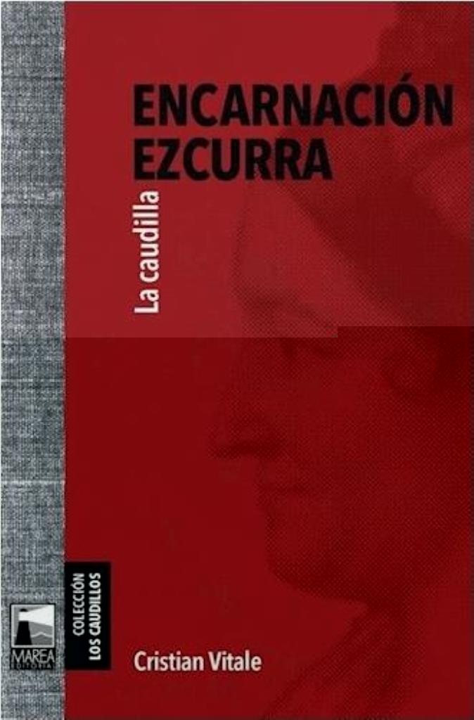 ENCARNACION EZCURRA LA CAUDILLA