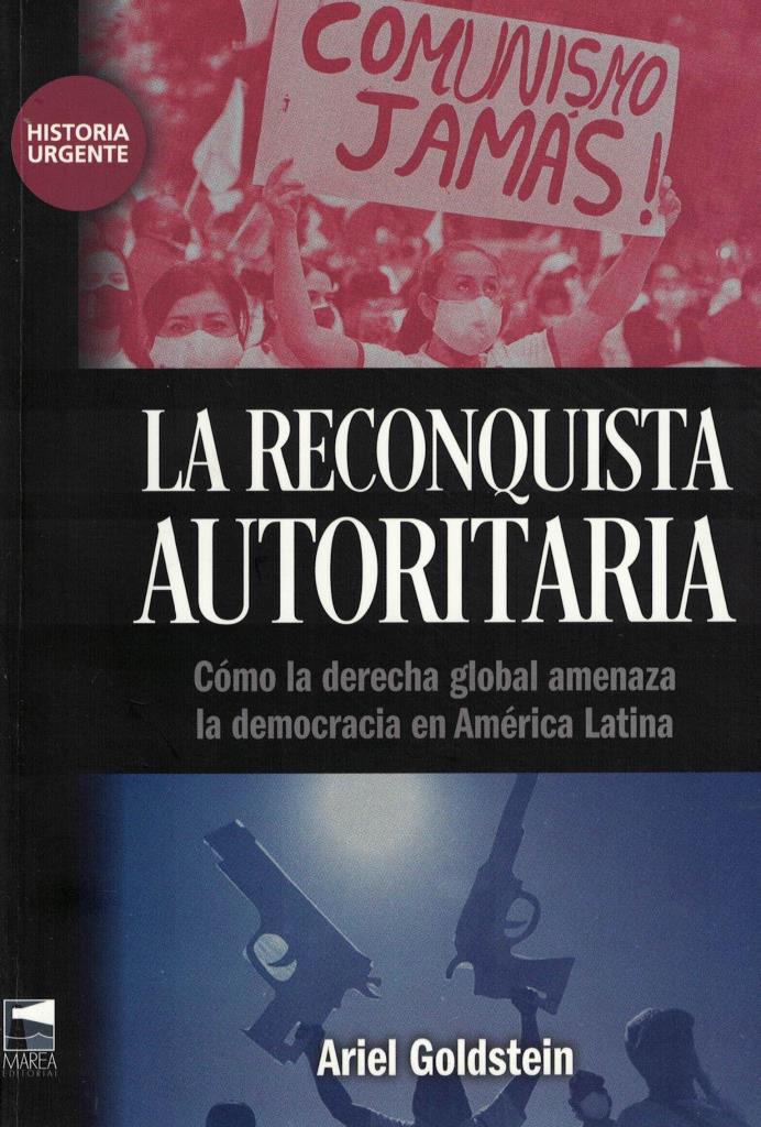 LA RECONQUISTA AUTORITARIA- HISTORIA URGENTE