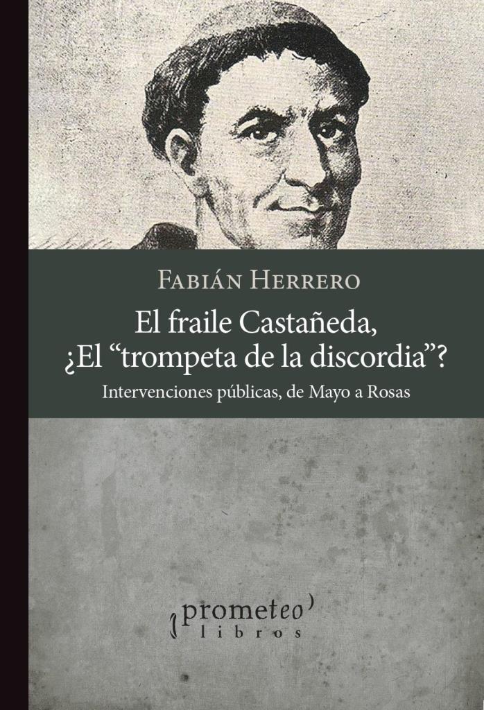 FRAILE CASTAÑEDA, EL-  EL TROPETA DE LA DISCORDIA