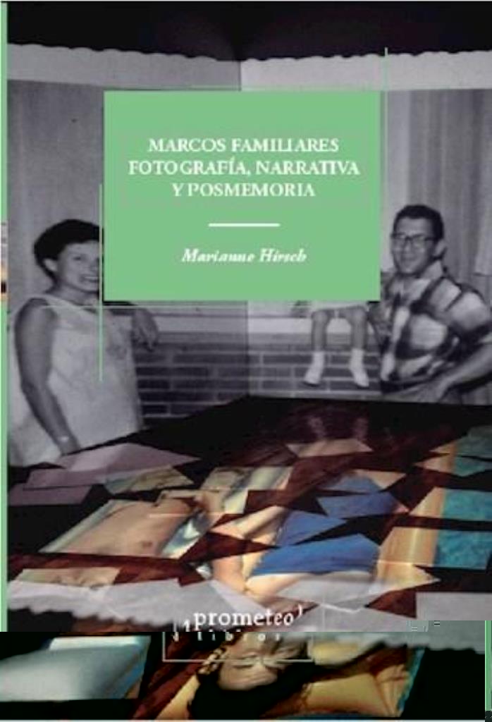 MARCOS FAMILIARES- FOTOGRAFIA, NARRATIVA Y POSMEMORIA