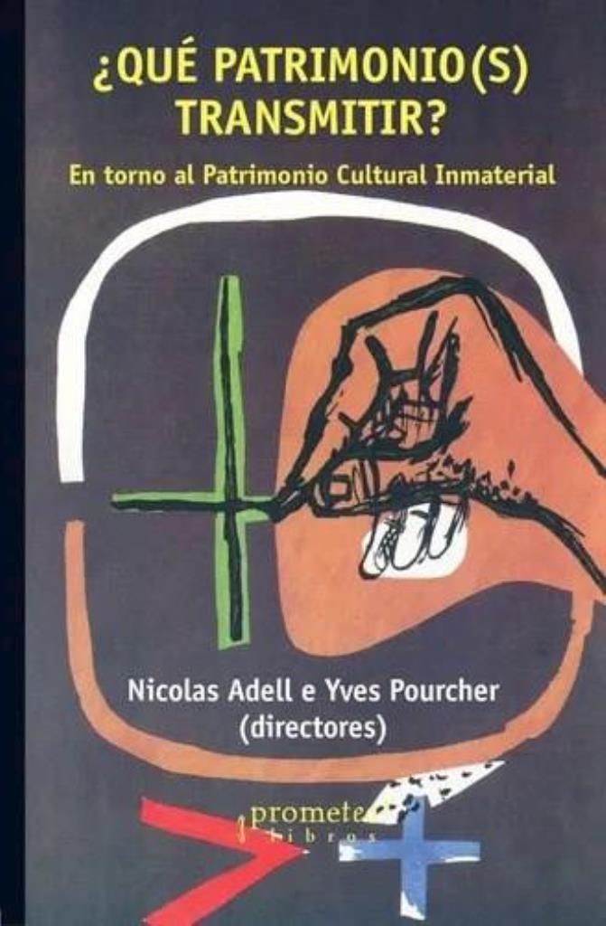 QUE PATRIMONIO(S) TRANSMITIR-  EN TORNO AL PATRIMONIO CULTUR