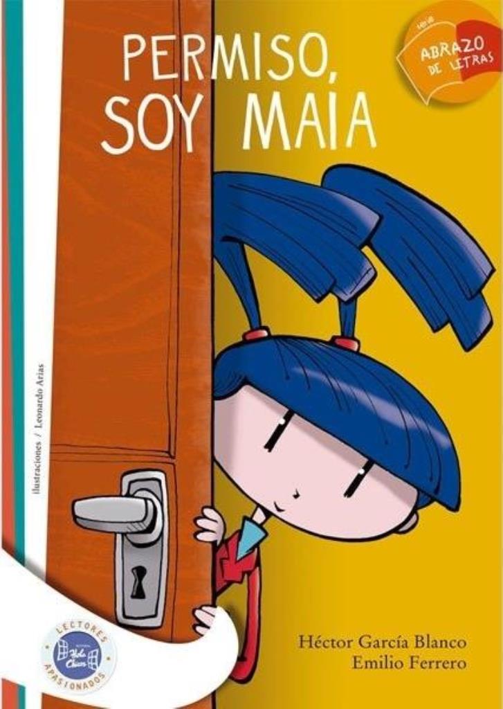 PERMISO, SOY MAIA - ABRAZO DE LETRAS SERIE BLANCA - 2/ED.