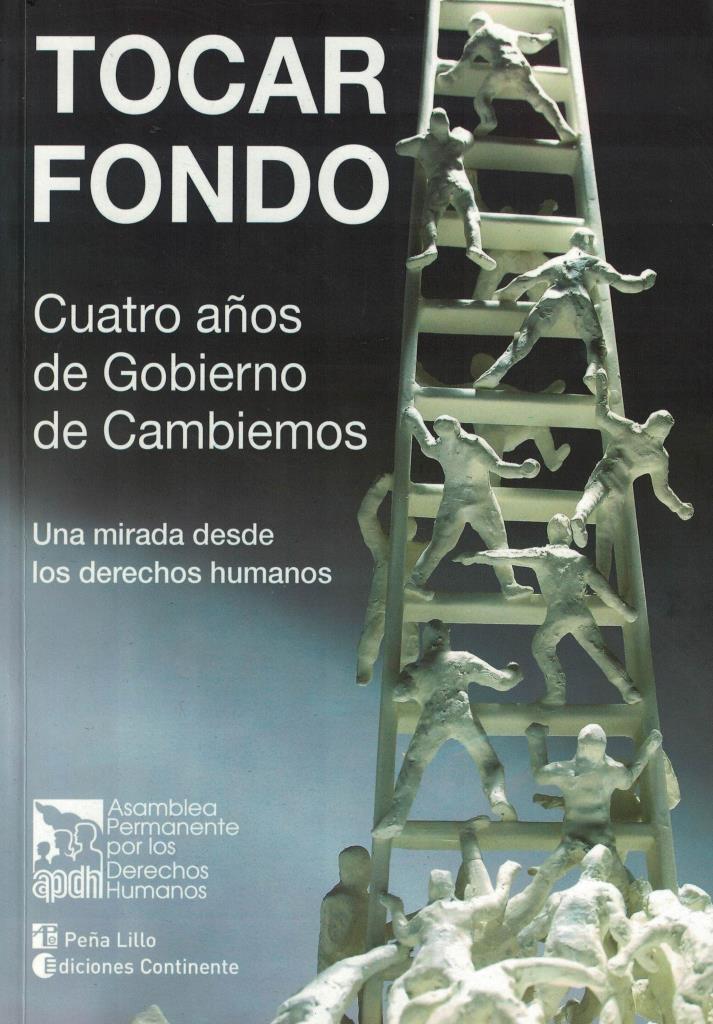 TOCAR FONDO- CUATRO AÑOS DE GOBIERNO DE CAMBIEMOS
