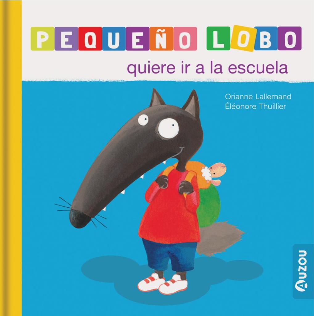 PEQUEÑO LOBO- QUIERE IR A LA ESCUELA