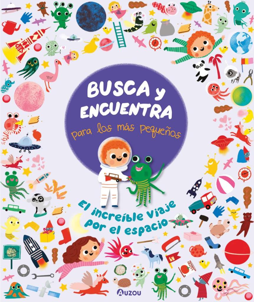 BUSCA Y ENCUENTRA PARA LOS MAS PEQUEÑOS- EL INCREIBLE VIAJE POR EL ESPACIO