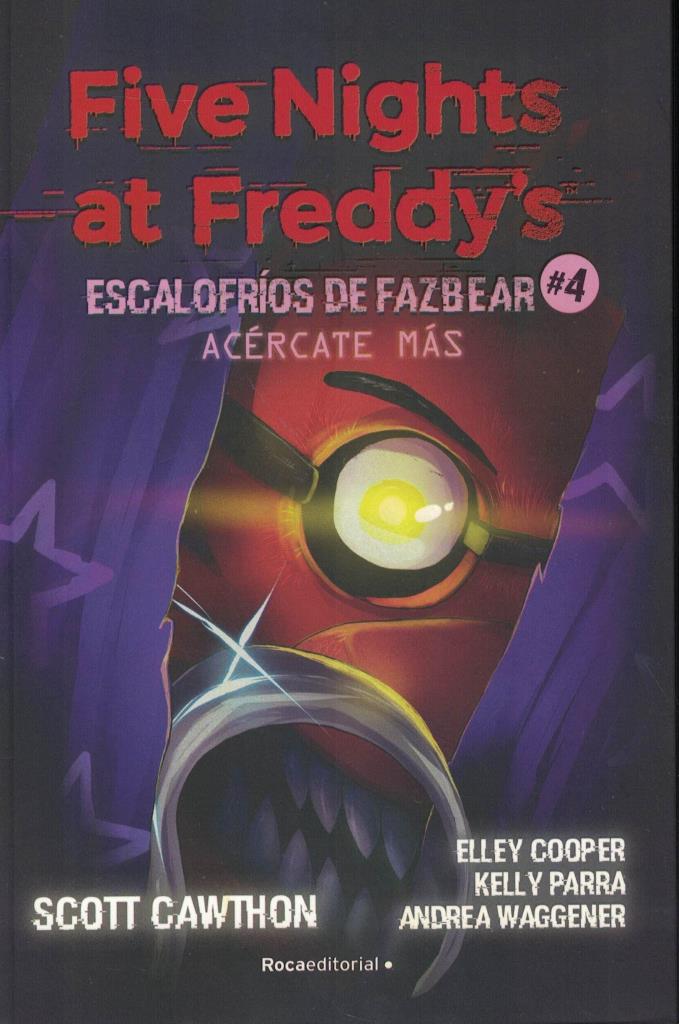 FIVE NIGHTS AT FREDDYS- ESCALOFRIOS DE FAZBEAR 4