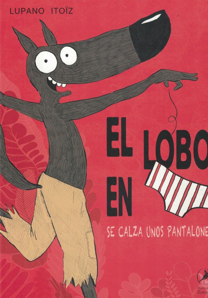 LOBO EN CALZONCILLOS SE CALZA UNOS PANTALONES, EL