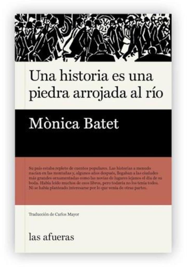 UNA HISTORIA ES UNA PIEDRA ARROJADA AL RIO